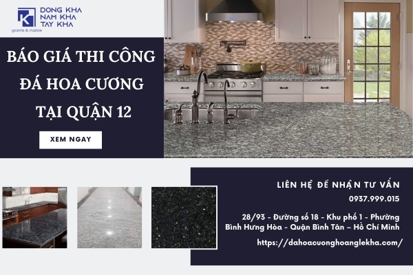 Báo Giá Thi Công Đá Hoa Cương Tại Quận 12