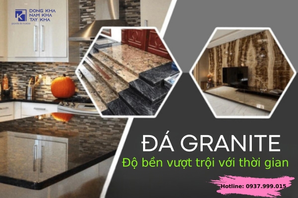 Đá granite - Độ bền vượt trội với thời gian
