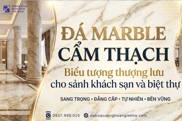 Đá Marble Cẩm Thạch – Biểu Tượng Thượng Lưu Cho Sảnh & Biệt Thự