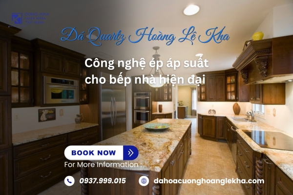 Đá Quartz Hoàng Lê Kha TPHCM: Công Nghệ Ép Áp Suất Cho Bếp Nhà Hiện Đại
