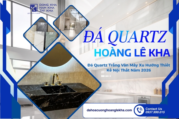 Đá Quartz Trắng Vân Mây Xu Hướng Thiết Kế Nội Thất Năm 2026