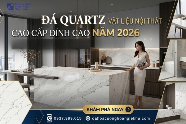 Đá Quartz – Vật Liệu Nội Thất Cao Cấp Đỉnh Cao Năm 2026