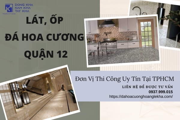 Đơn Vị Thi Công Lát, Ốp Đá Hoa Cương Quận 12 Uy Tín