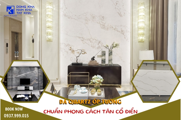 Gợi Ý Mẫu Đá Quartz Ốp Tường Cho Thiết Kế Tân Cổ Điển