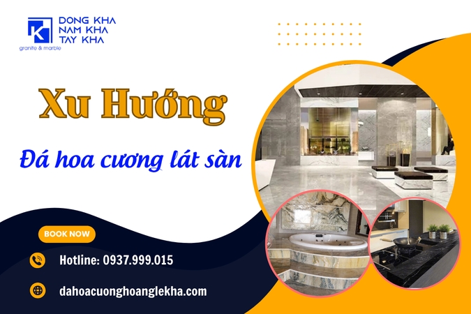 Những Mẫu Đá Hoa Cương Lát Sàn Xu Hướng Tại Hoàng Lê Kha
